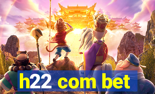 h22 com bet